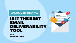 Warmy.io Review: Is It the best email deliverability tools for Marketers